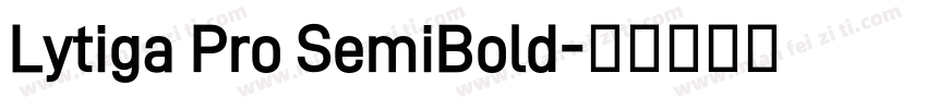 Lytiga Pro SemiBold字体转换